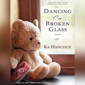 Dancing on Broken Glass, Ka Hancock