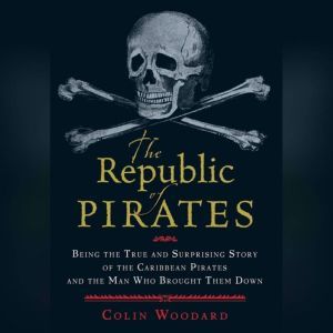 The Republic of Pirates, Colin Woodard