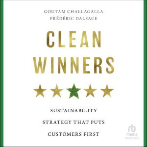 Clean Winners: Sustainability Strategy That Puts Customers First