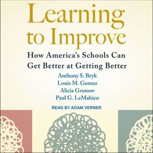Learning to Improve, Anthony S. Bryk
