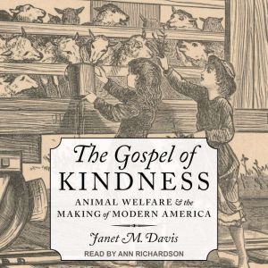 The Gospel of Kindness, Janet M. Davis