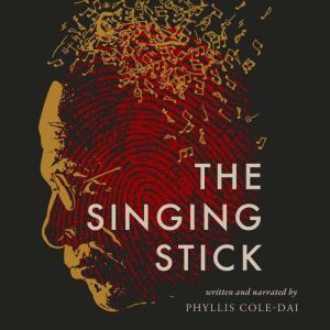 The Singing Stick, Phyllis ColeDai