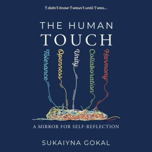 The Human TOUCH, Sukaiyna Gokal