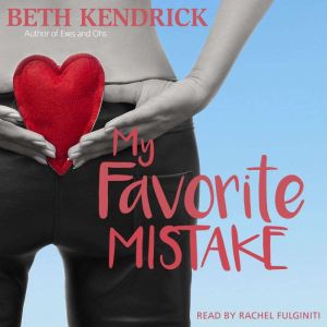 My Favorite Mistake, Beth Kendrick