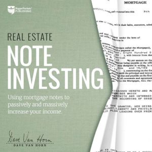 Real Estate Note Investing, Dave Van Horn