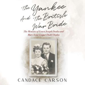 The Yankee and the British War Bride, Candace Carson