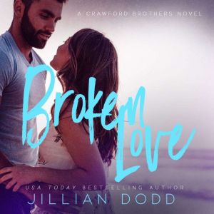 Broken Love, Jillian Dodd