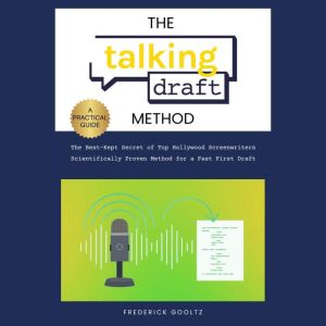 The Talking Draft Method, Frederick Gooltz