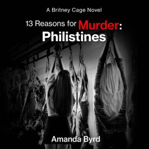 13 Reasons for Murder Philistines, Amanda Byrd