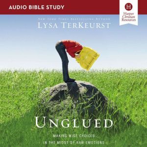 Unglued Audio Bible Studies, Lysa TerKeurst