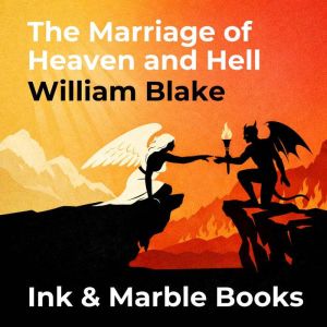 The Marriage of Heaven and Hell, William Blake