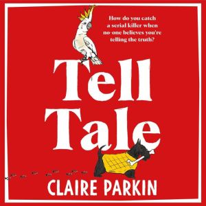 Tell Tale, Claire Parkin