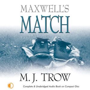 Maxwells Match, M. J. Trow