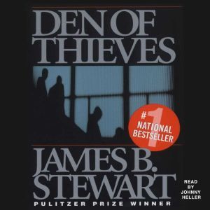 Den of Thieves, James B. Stewart