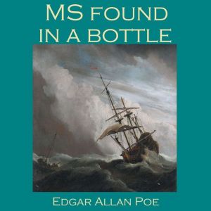 MS Found in a Bottle, Edgar Allan Poe
