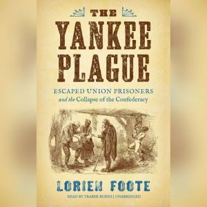 The Yankee Plague, Lorien  Foote