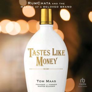Tastes Like Money, Tom Maas