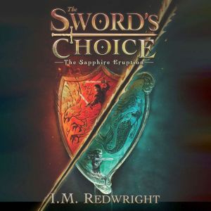 The Sword's Choice: The Sapphire Eruption