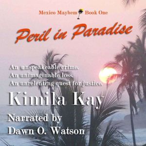 Peril in Paradise: An unspeakable crime. An unimaginable loss. An unrelenting quest for justice.