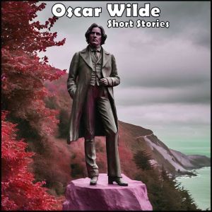 Oscar Wilde  Short Stories, Oscar Wilde