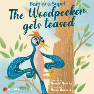 The Woodpecker gets teased, Barbara Supel