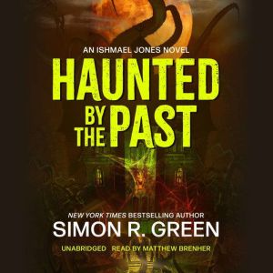Haunted by the Past, Simon R. Green