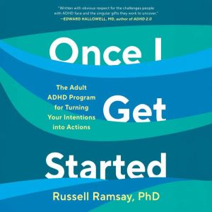 Once I Get Started, Russell Ramsay, Ph.D.