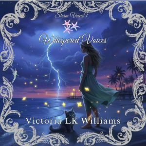 Whispered Voices, Victoria LK Williams