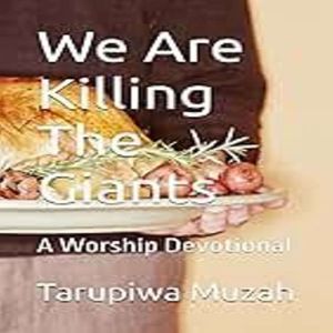 We Are Killing The Giants: A Worship Devotional