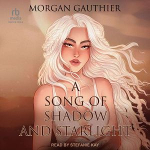 A Song of Shadow and Starlight