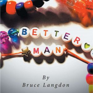 Better Man, Bruce Langdon