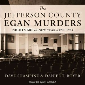 The Jefferson County Egan Murders, Daniel T. Boyer