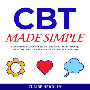 CBT Made Simple, Claire Headley