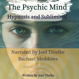 The Psychic Mind, Joel Thielke