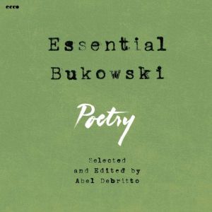 Essential Bukowski, Charles Bukowski