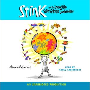 Stink and the Incredible SuperGalact..., Megan McDonald