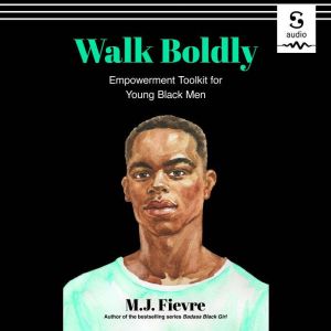 Walk Boldly, M.J. Fievre