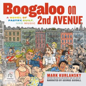Boogaloo on 2nd Avenue, Mark Kurlansky