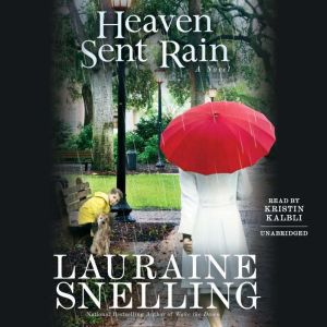Heaven Sent Rain, Lauraine Snelling