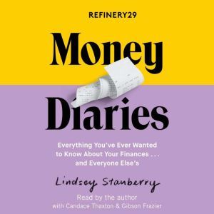 Refinery29 Money Diaries, Lindsey Stanberry