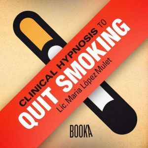 CLINICAL HYPNOSIS TO QUIT SMOKING, Maria Lopez Mulet