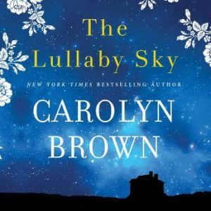 The Lullaby Sky, Carolyn Brown