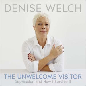 The Unwelcome Visitor, Denise Welch