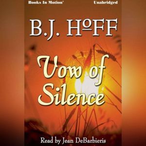 Vow of Silence, B.J. Hoff