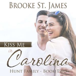 Kiss Me in Carolina, Brooke St. James