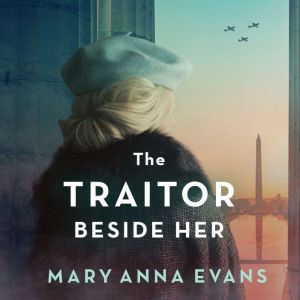 The Traitor Beside Her, Mary Anna Evans