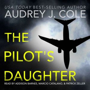 The Pilots Daughter, Audrey J. Cole