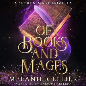 Of Books and Mages, Melanie Cellier