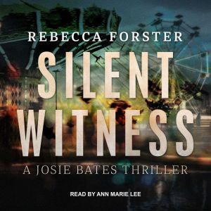 Silent Witness, Rebecca Forster