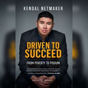 Driven to Succeed, Kendal Netmaker
